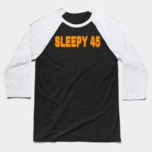 Sleepy 45 - Orange - Front Baseball T-Shirt